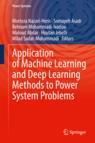 Front cover of Application of Machine Learning and Deep Learning Methods to Power System Problems