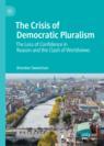 Front cover of The Crisis of Democratic Pluralism