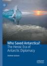 Front cover of Who Saved Antarctica?