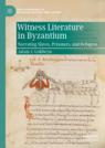 Front cover of Witness Literature in Byzantium