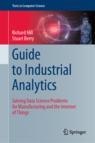 Front cover of Guide to Industrial Analytics
