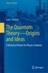 Front cover of The Quantum Theory—Origins and Ideas