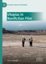 Front cover of Utopias in Nonfiction Film