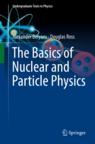 Front cover of The Basics of Nuclear and Particle Physics