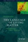 Front cover of The Language of Living Matter