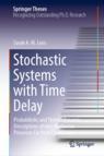 Front cover of Stochastic Systems with Time Delay