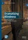 Front cover of Dramatizing Blindness