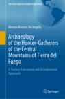 Front cover of Archaeology of the Hunter-Gatherers of the Central Mountains of Tierra del Fuego