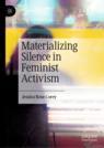 Front cover of Materializing Silence in Feminist Activism