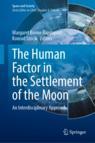 Front cover of The Human Factor in the Settlement of the Moon