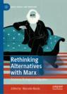 Front cover of Rethinking Alternatives with Marx