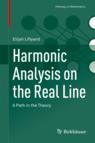 Front cover of Harmonic Analysis on the Real Line
