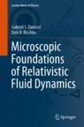 Front cover of Microscopic Foundations of Relativistic Fluid Dynamics