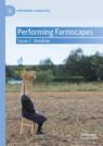 Front cover of Performing Farmscapes