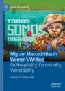Front cover of Migrant Masculinities in Women’s Writing
