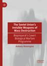 Front cover of The Soviet Union’s Invisible Weapons of Mass Destruction