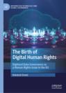 Front cover of The Birth of Digital Human Rights