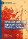Front cover of (Un)doing Diabetes: Representation, Disability, Culture