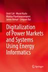 Front cover of Digitalization of Power Markets and Systems Using Energy Informatics