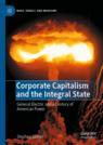 Front cover of Corporate Capitalism and the Integral State