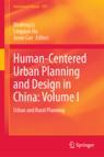Front cover of Human-Centered Urban Planning and Design in China: Volume I