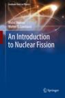Front cover of An Introduction to Nuclear Fission