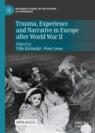 Front cover of Trauma, Experience and Narrative in Europe after World War II