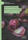 Front cover of Re-performance, Mourning and Death