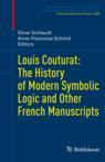Front cover of Louis Couturat: The History of Modern Symbolic Logic and Other French Manuscripts