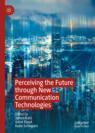 Front cover of Perceiving the Future through New Communication Technologies