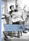 Front cover of Empire and Progress in the Victorian Secularist Movement
