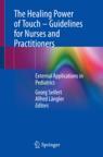 Front cover of The Healing Power of Touch – Guidelines for Nurses and Practitioners
