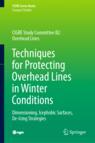 Front cover of Techniques for Protecting Overhead Lines in Winter Conditions