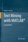 Front cover of Text Mining with MATLAB®