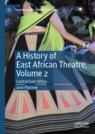 Front cover of A History of East African Theatre, Volume 2