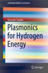 Front cover of Plasmonics for Hydrogen Energy