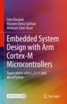 Front cover of Embedded System Design with ARM Cortex-M Microcontrollers