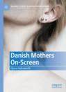 Front cover of Danish Mothers On-Screen