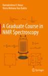 Front cover of A Graduate Course in NMR Spectroscopy
