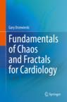 Front cover of Fundamentals of Chaos and Fractals for Cardiology