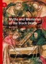 Front cover of Myths and Memories of the Black Death