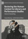 Front cover of Restoring the Human Context to Literary and Performance Studies