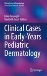Front cover of Clinical Cases in Early-Years Pediatric Dermatology