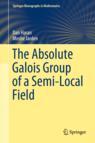 Front cover of The Absolute Galois Group of a Semi-Local Field