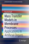 Front cover of Mass Transfer Models in Membrane Processes