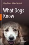 Front cover of What Dogs Know