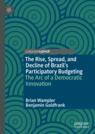 Front cover of The Rise, Spread, and Decline of Brazil’s Participatory Budgeting