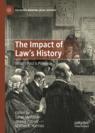 Front cover of The Impact of Law's History