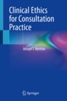 Front cover of Clinical Ethics for Consultation Practice