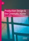 Front cover of Production Design & the Cinematic Home